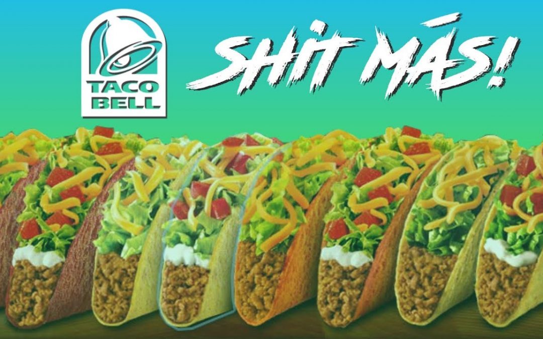Taco Bell Shit Mas
